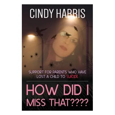 "How Did I Miss That" - "" ("Harris Cindy")(Paperback)