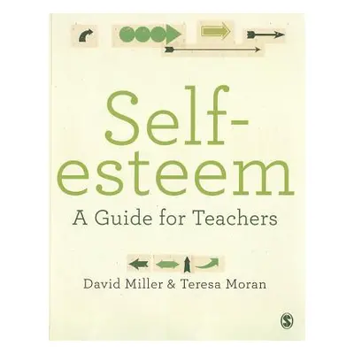 "Self-Esteem: A Guide for Teachers" - "" ("Miller David")(Paperback)