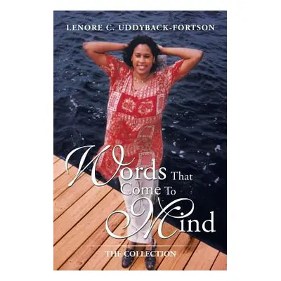 "Words That Come to Mind: The Collection" - "" ("Uddyback-Fortson Lenore C.")(Paperback)