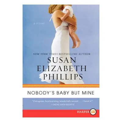 "Nobody's Baby But Mine" - "" ("Phillips Susan Elizabeth")(Paperback)