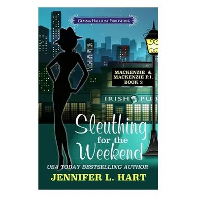 "Sleuthing for the Weekend" - "" ("Hart Jennifer L.")(Paperback)