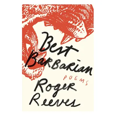 "Best Barbarian: Poems" - "" ("Reeves Roger")(Pevná vazba)