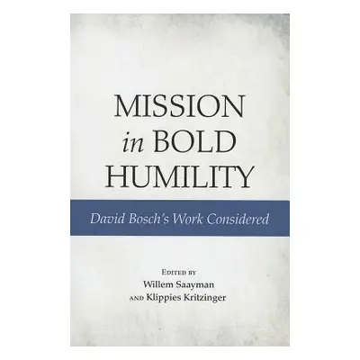 "Mission in Bold Humility" - "" ("Saayman Willem")(Paperback)