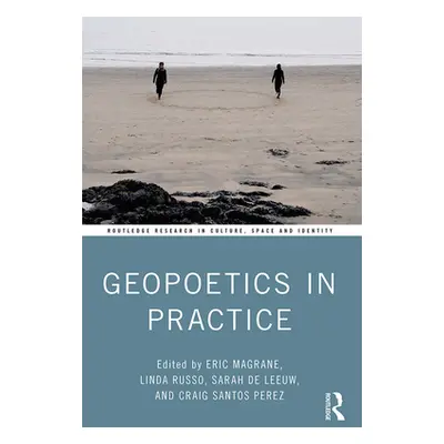 "Geopoetics in Practice" - "" ("Magrane Eric")(Paperback)