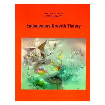 "Endogenous Growth Theory" - "" ("Aghion Philippe")(Paperback)