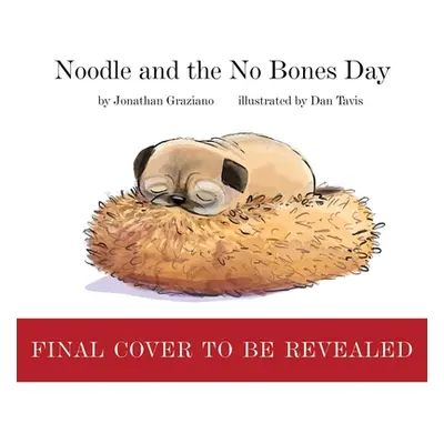 "Noodle and the No Bones Day" - "" ("Graziano Jonathan")(Pevná vazba)