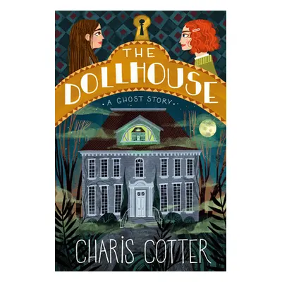 "The Dollhouse: A Ghost Story" - "" ("Cotter Charis")(Paperback)