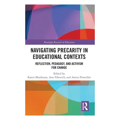 "Navigating Precarity in Educational Contexts: Reflection, Pedagogy, and Activism for Change" - 