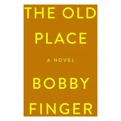 "The Old Place" - "" ("Finger Bobby")(Pevná vazba)