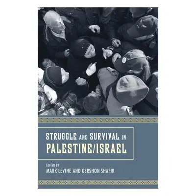 "Struggle and Survival in Palestine" - "" ("Levine Mark")(Paperback)