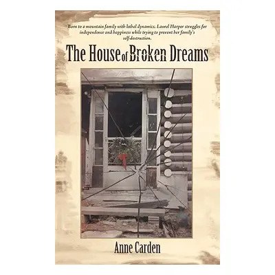 "The House of Broken Dreams" - "" ("Carden Anne")(Pevná vazba)