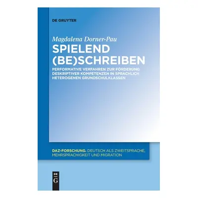 "Spielend (be)schreiben" - "" ("Dorner-Pau Magdalena")(Paperback)