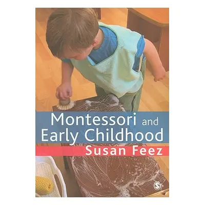 "Montessori and Early Childhood" - "" ("Feez Susan")(Paperback)