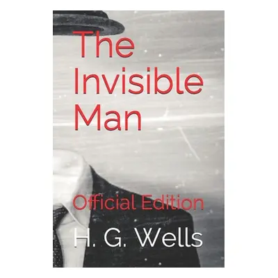 "The Invisible Man: Official Edition" - "" ("Publishers Vellington Montrant")(Paperback)