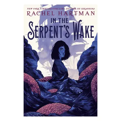 "In the Serpent's Wake" - "" ("Hartman Rachel")(Paperback)