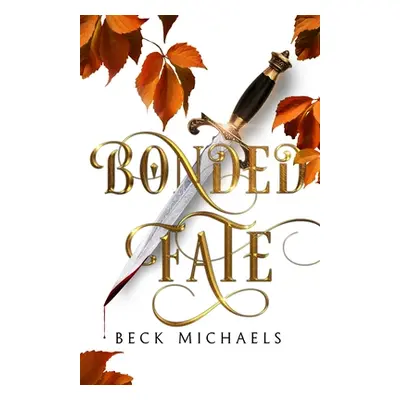 "Bonded Fate (GOTM Limited Edition #2)" - "" ("Michaels Beck")(Paperback)