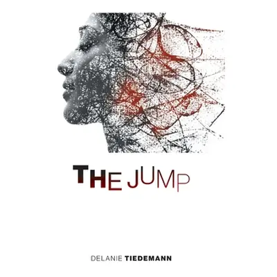 "The Jump" - "" ("Tiedemann Delanie")(Paperback)