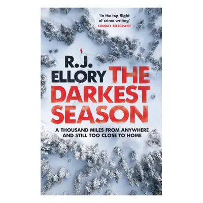 "Darkest Season" - "The most chilling winter thriller of 2023" ("Ellory R.J.")(Paperback / softb