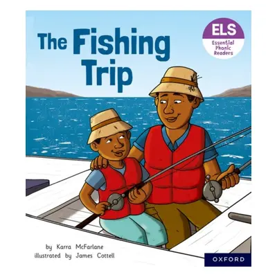 "Essential Letters and Sounds: Essential Phonic Readers: Oxford Reading Level 6: The Fishing Tri