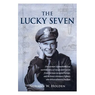 "The Lucky Seven" - "" ("Holden Norman W.")(Paperback)