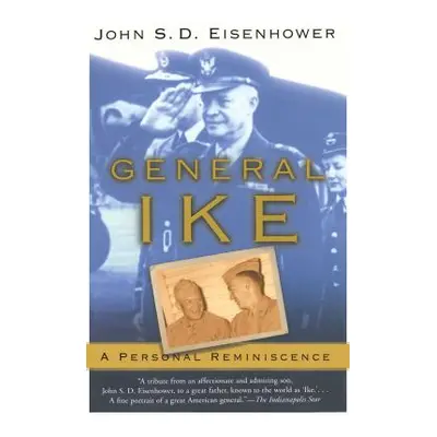 "General Ike: A Personal Reminiscence" - "" ("Eisenhower John")(Paperback)