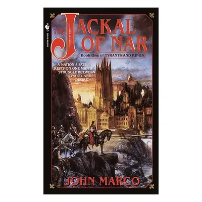 "The Jackal of Nar: Book One of Tyrants and Kings" - "" ("Marco John")(Mass Market Paperbound)