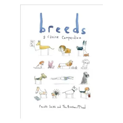 "Breeds: A Canine Compendium" - "" ("Smith Fenella")(Pevná vazba)