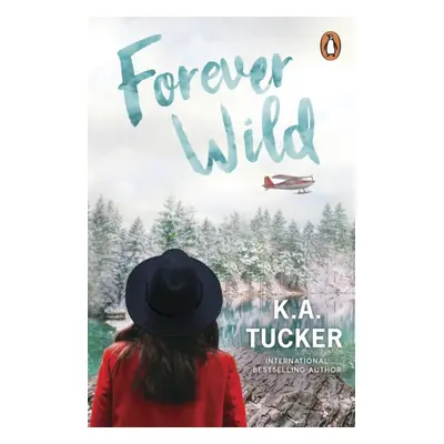 "Forever Wild" - "" ("Tucker K.A.")(Paperback / softback)