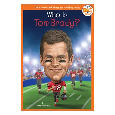 "Who Is Tom Brady?" - "" ("Buckley James")(Paperback)