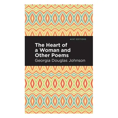 "The Heart of a Woman and Other Poems" - "" ("Johnson Douglas Georgia")(Paperback)