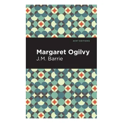 "Margaret Ogilvy" - "" ("Barrie James Matthew")(Paperback)