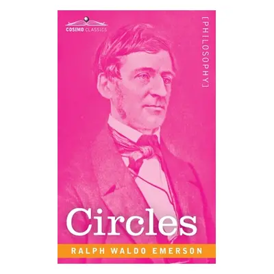 "Circles" - "" ("Emerson Ralph Waldo")(Paperback)