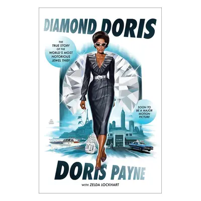 "Diamond Doris: The True Story of the World's Most Notorious Jewel Thief" - "" ("Payne Doris")(P