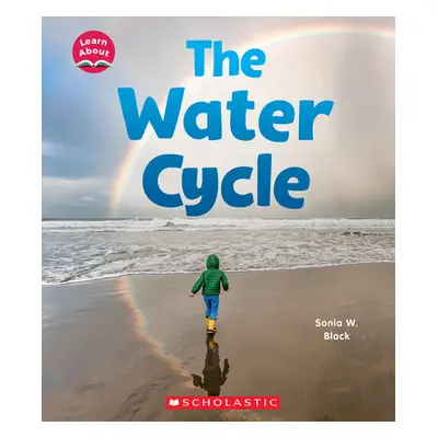 "The Water Cycle (Learn About)" - "" ("Black Sonia")(Paperback)