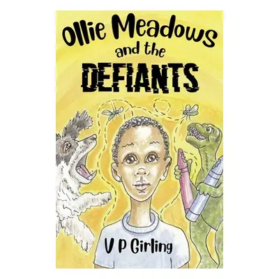 "Ollie Meadows and The Defiants - Book 1" - "" ("Girling V. P.")(Paperback)