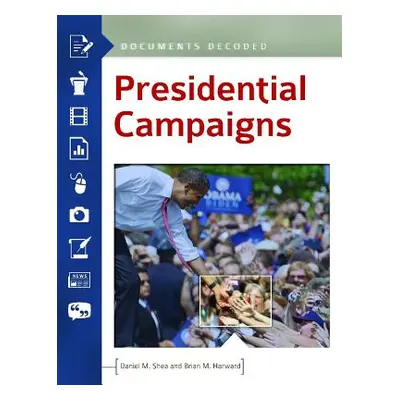 "Presidential Campaigns" - "" ("Shea Daniel M.")(Pevná vazba)