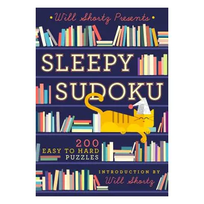 "Will Shortz Presents Sleepy Sudoku: 200 Easy to Hard Puzzles" - "" ("Shortz Will")(Paperback)