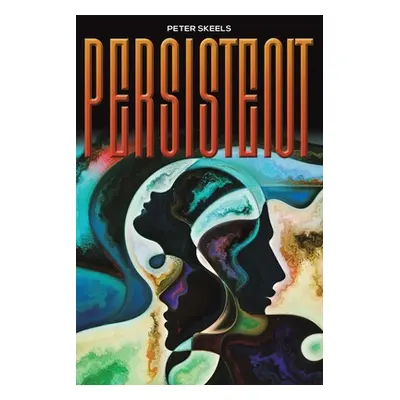 "Persistent" - "" ("Skeels Peter")(Paperback)