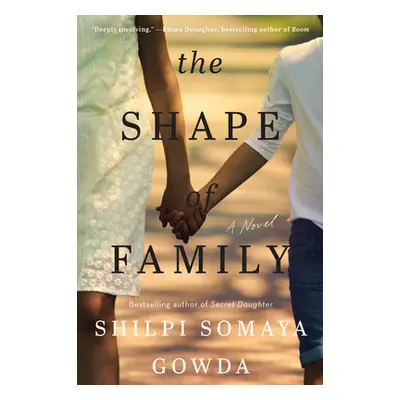 "The Shape of Family" - "" ("Gowda Shilpi Somaya")(Paperback)