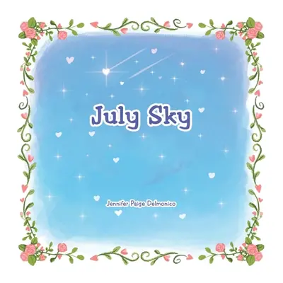 "July Sky" - "" ("Delmonico Jennifer Paige")(Pevná vazba)