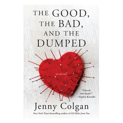 "The Good, the Bad, and the Dumped" - "" ("Colgan Jenny")(Paperback)