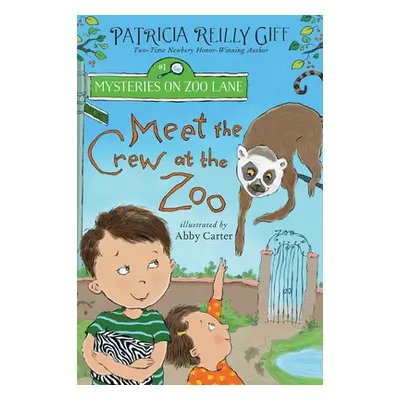 "Meet the Crew at the Zoo" - "" ("Giff Patricia Reilly")(Pevná vazba)