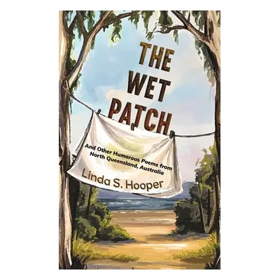 "The Wet Patch" - "" ("Hooper Linda S.")(Paperback)