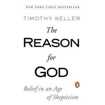 "The Reason for God: Belief in an Age of Skepticism" - "" ("Keller Timothy")(Paperback)