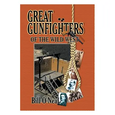 "Great Gunfighters of the Old West" - "" ("O'Neal Bill")(Paperback)