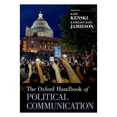 "The Oxford Handbook of Political Communication" - "" ("Kenski Kate")(Paperback)