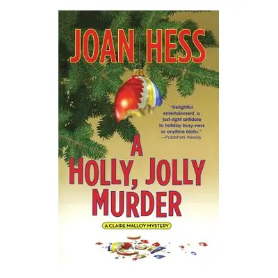 "A Holly, Jolly Murder: A Claire Malloy Mystery" - "" ("Hess Joan")(Paperback)