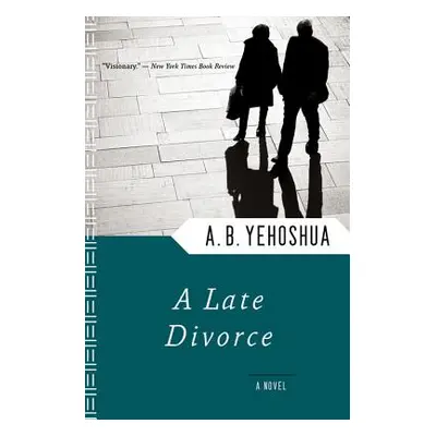 "A Late Divorce" - "" ("Yehoshua A. B.")(Paperback)