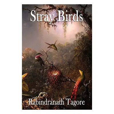 "Stray Birds" - "" ("Tagore Rabindranath")(Paperback)