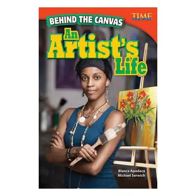 "Behind the Canvas: An Artist's Life" - "" ("Apodaca Blanca")(Paperback)